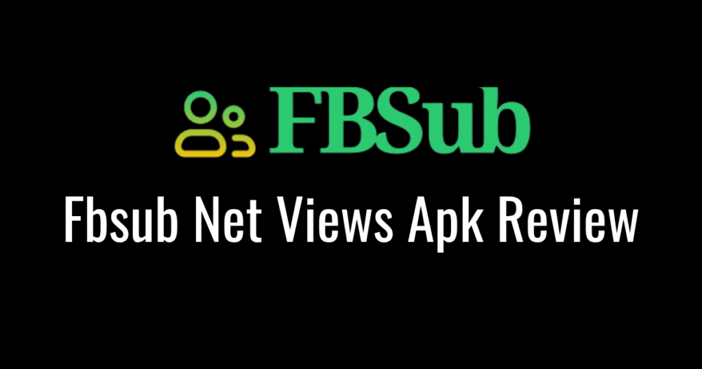 Fbsub Net Views Apk Review